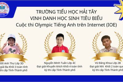 VINH DANH HỌC SINH TRƯỜNG TIỂU HỌC HẢI TÂY